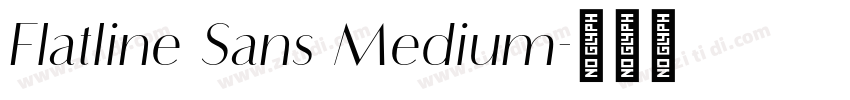 Flatline Sans Medium字体转换 Flatline Sans Medium字体转换